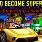 HOW TO BECOME SUPER RICH! - Empowering Booklet