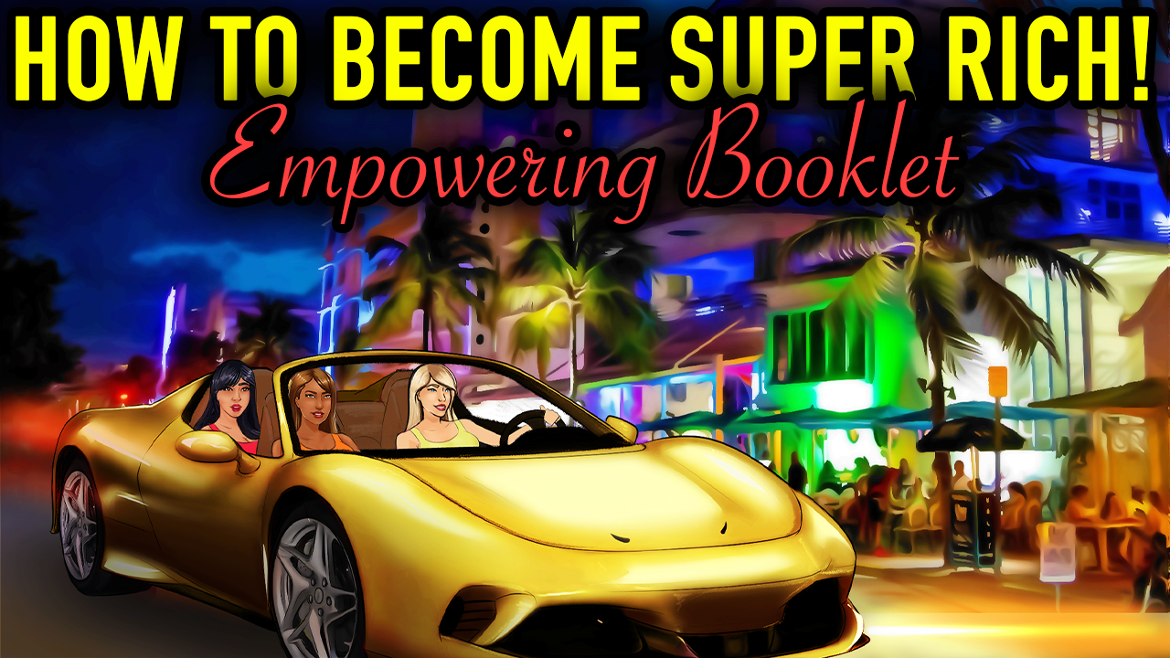 HOW TO BECOME SUPER RICH! - Empowering Booklet